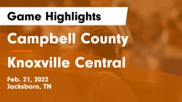 Campbell County  vs Knoxville Central  Game Highlights - Feb. 21, 2022
