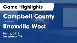 Campbell County  vs Knoxville West  Game Highlights - Dec. 6, 2022