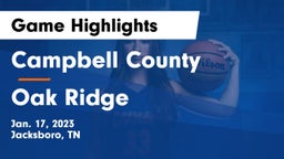 Campbell County  vs Oak Ridge  Game Highlights - Jan. 17, 2023