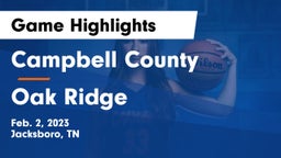 Campbell County  vs Oak Ridge  Game Highlights - Feb. 2, 2023