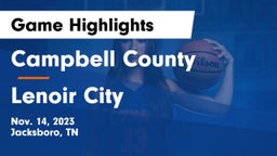 Campbell County  vs Lenoir City  Game Highlights - Nov. 14, 2023