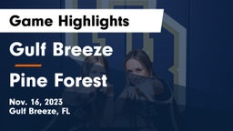 Gulf Breeze  vs Pine Forest  Game Highlights - Nov. 16, 2023