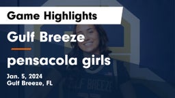 Gulf Breeze  vs pensacola  girls  Game Highlights - Jan. 5, 2024