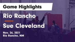 Rio Rancho  vs Sue Cleveland  Game Highlights - Nov. 26, 2021