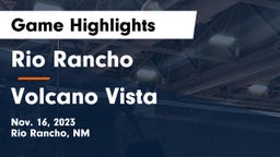 Rio Rancho  vs Volcano Vista Game Highlights - Nov. 16, 2023