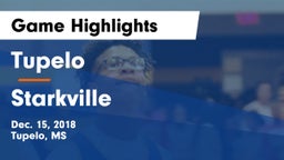 Tupelo  vs Starkville  Game Highlights - Dec. 15, 2018