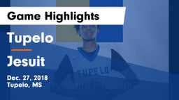 Tupelo  vs Jesuit  Game Highlights - Dec. 27, 2018