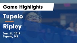Tupelo  vs Ripley  Game Highlights - Jan. 11, 2019