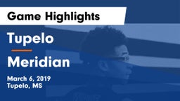 Tupelo  vs Meridian  Game Highlights - March 6, 2019