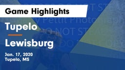 Tupelo  vs Lewisburg  Game Highlights - Jan. 17, 2020