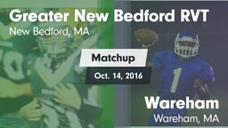Matchup: Greater New Bedford vs. Wareham  2016