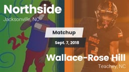 Matchup: Northside High vs. Wallace-Rose Hill  2018
