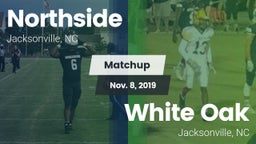 Matchup: Northside High vs. White Oak  2019