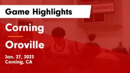 Corning  vs Oroville  Game Highlights - Jan. 27, 2023