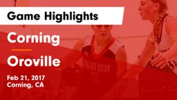 Corning  vs Oroville  Game Highlights - Feb 21, 2017