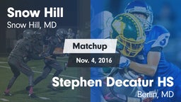 Matchup: Snow Hill High Schoo vs. Stephen Decatur HS 2016