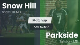 Matchup: Snow Hill High Schoo vs. Parkside  2017
