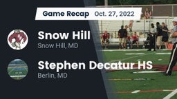 Recap: Snow Hill  vs. Stephen Decatur HS 2022