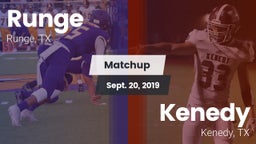 Matchup: Runge  vs. Kenedy  2019