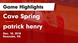 Cave Spring  vs patrick henry Game Highlights - Dec. 18, 2018