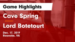 Cave Spring  vs Lord Botetourt  Game Highlights - Dec. 17, 2019