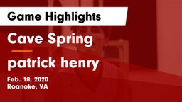 Cave Spring  vs patrick henry Game Highlights - Feb. 18, 2020