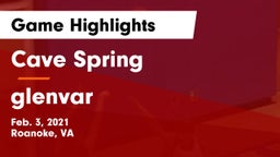 Cave Spring  vs glenvar Game Highlights - Feb. 3, 2021