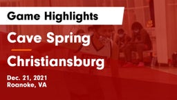 Cave Spring  vs Christiansburg Game Highlights - Dec. 21, 2021