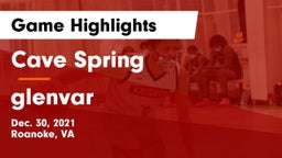 Cave Spring  vs glenvar Game Highlights - Dec. 30, 2021