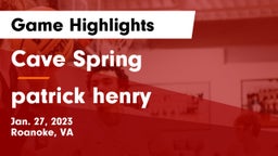Cave Spring  vs patrick henry Game Highlights - Jan. 27, 2023