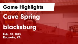 Cave Spring  vs blacksburg Game Highlights - Feb. 10, 2023