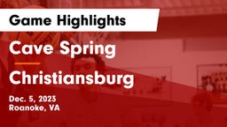 Cave Spring  vs Christiansburg  Game Highlights - Dec. 5, 2023