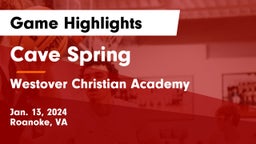 Cave Spring  vs Westover Christian Academy Game Highlights - Jan. 13, 2024