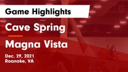 Cave Spring  vs Magna Vista  Game Highlights - Dec. 29, 2021