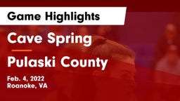 Cave Spring  vs Pulaski County  Game Highlights - Feb. 4, 2022