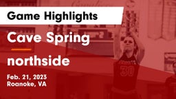 Cave Spring  vs northside Game Highlights - Feb. 21, 2023