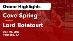 Cave Spring  vs Lord Botetourt  Game Highlights - Dec. 21, 2023