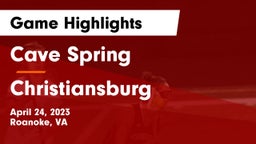 Cave Spring  vs Christiansburg  Game Highlights - April 24, 2023