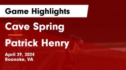 Cave Spring  vs Patrick Henry  Game Highlights - April 29, 2024