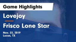 Lovejoy  vs Frisco Lone Star  Game Highlights - Nov. 22, 2019