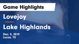 Lovejoy  vs Lake Highlands  Game Highlights - Dec. 5, 2019