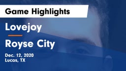 Lovejoy  vs Royse City  Game Highlights - Dec. 12, 2020