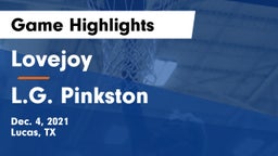 Lovejoy  vs L.G. Pinkston  Game Highlights - Dec. 4, 2021