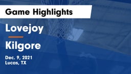 Lovejoy  vs Kilgore  Game Highlights - Dec. 9, 2021