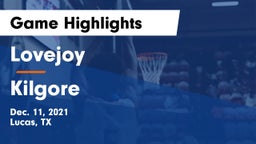 Lovejoy  vs Kilgore  Game Highlights - Dec. 11, 2021
