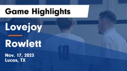 Lovejoy  vs Rowlett  Game Highlights - Nov. 17, 2023