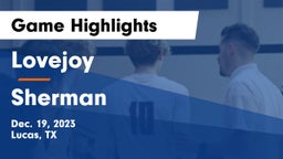 Lovejoy  vs Sherman  Game Highlights - Dec. 19, 2023