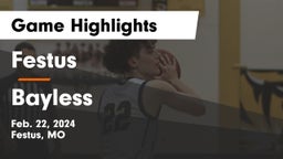 Festus  vs Bayless  Game Highlights - Feb. 22, 2024