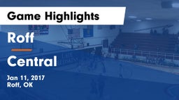 Roff  vs Central  Game Highlights - Jan 11, 2017