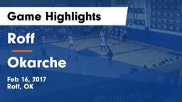 Roff  vs Okarche  Game Highlights - Feb 16, 2017